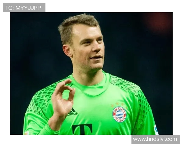 诺伊尔：从守门员到传奇，如何塑造足球历史上的铁血守护者