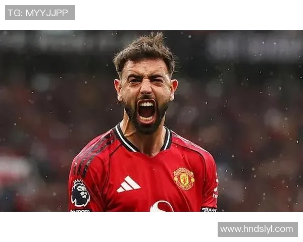 布鲁诺费尔南德斯：从默默无闻到球场明星的奋斗之路