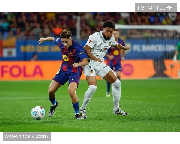 瓦伦西亚对阵巴萨精彩直播全程回顾与赛后分析